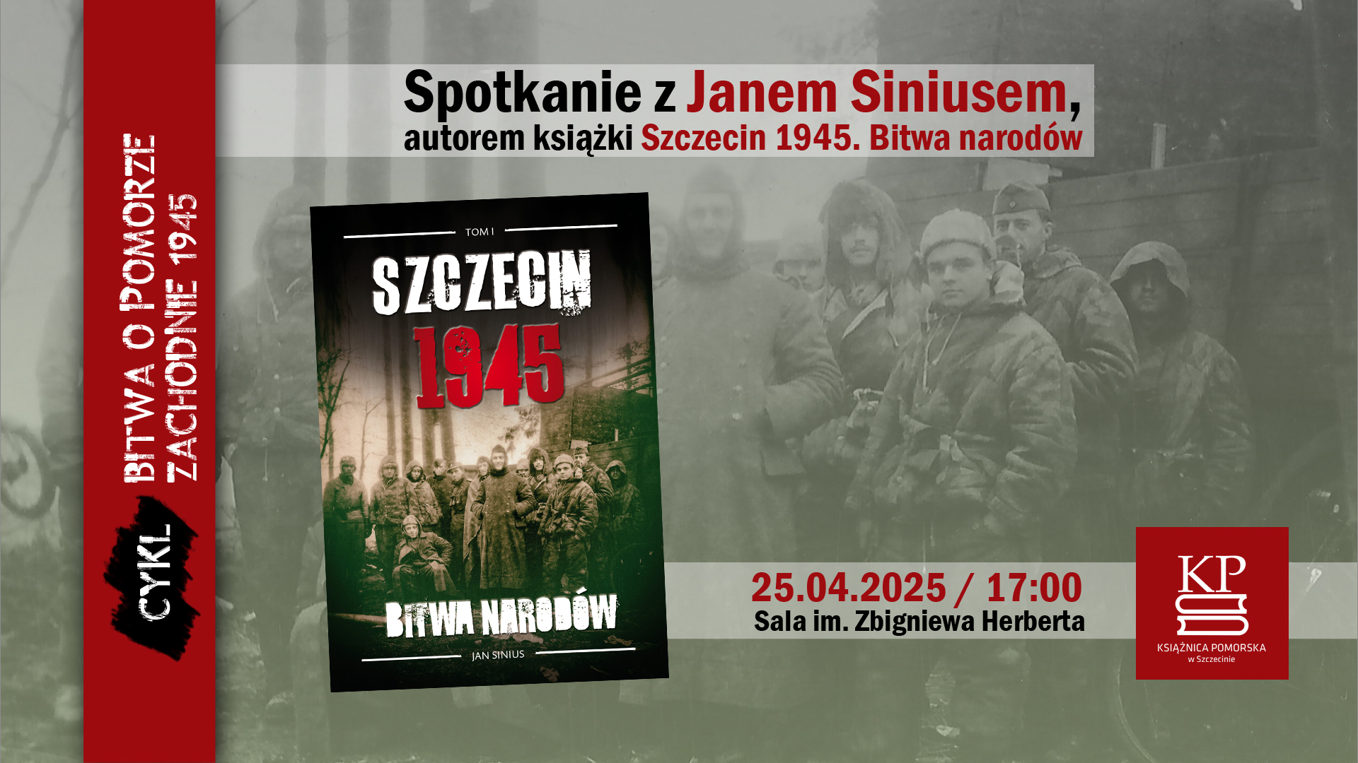 Spotkanie z Janem Siniusem wokół książki “Szczecin 1945. Bitwa narodów”
