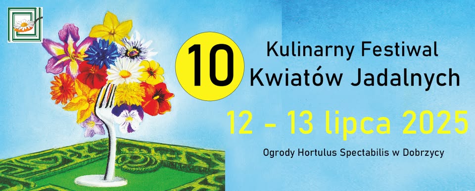 X Kulinarny Festiwal Kwiatów Jadalnych