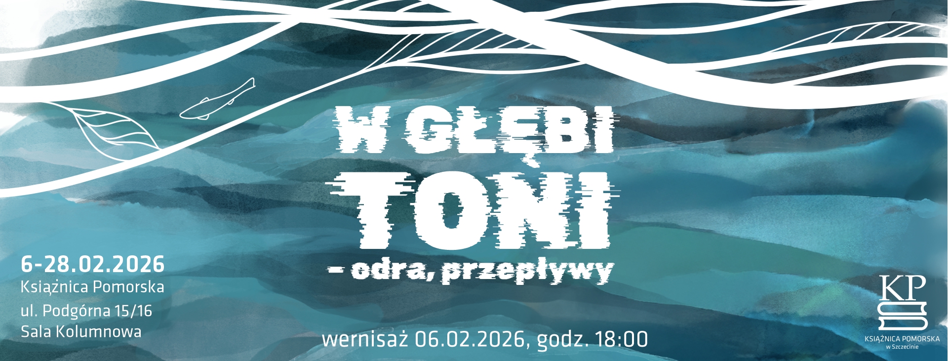 Wystawa: W głębi toni. Odra – przepływy