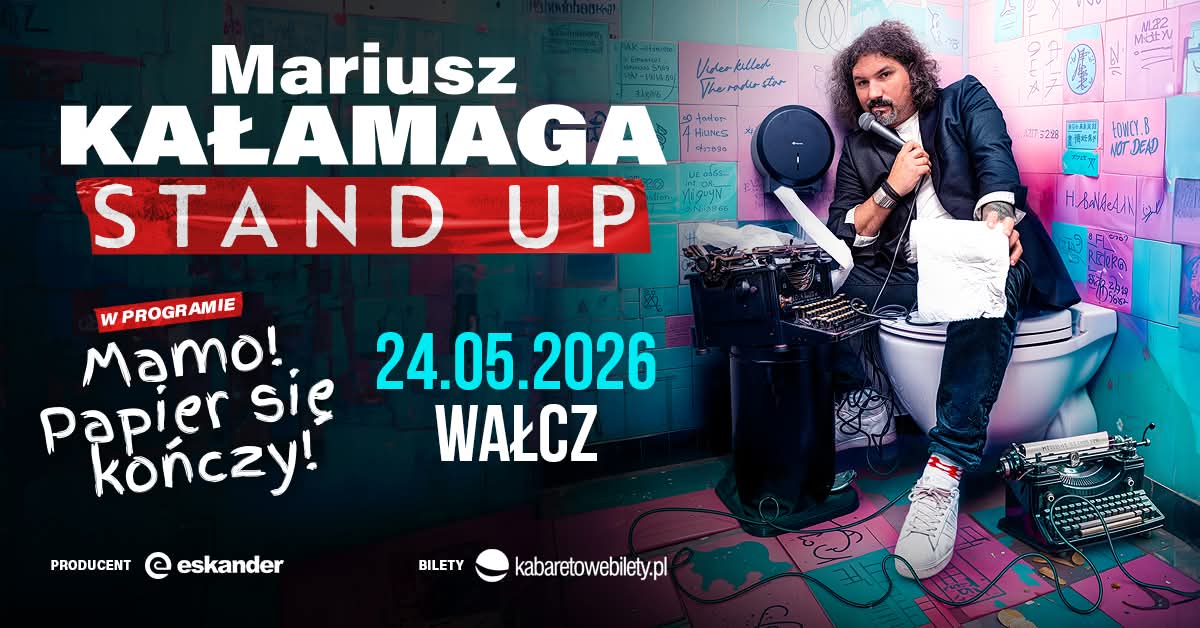Mariusz Kałamaga – Mamo! Papier się kończy! – Wałcz