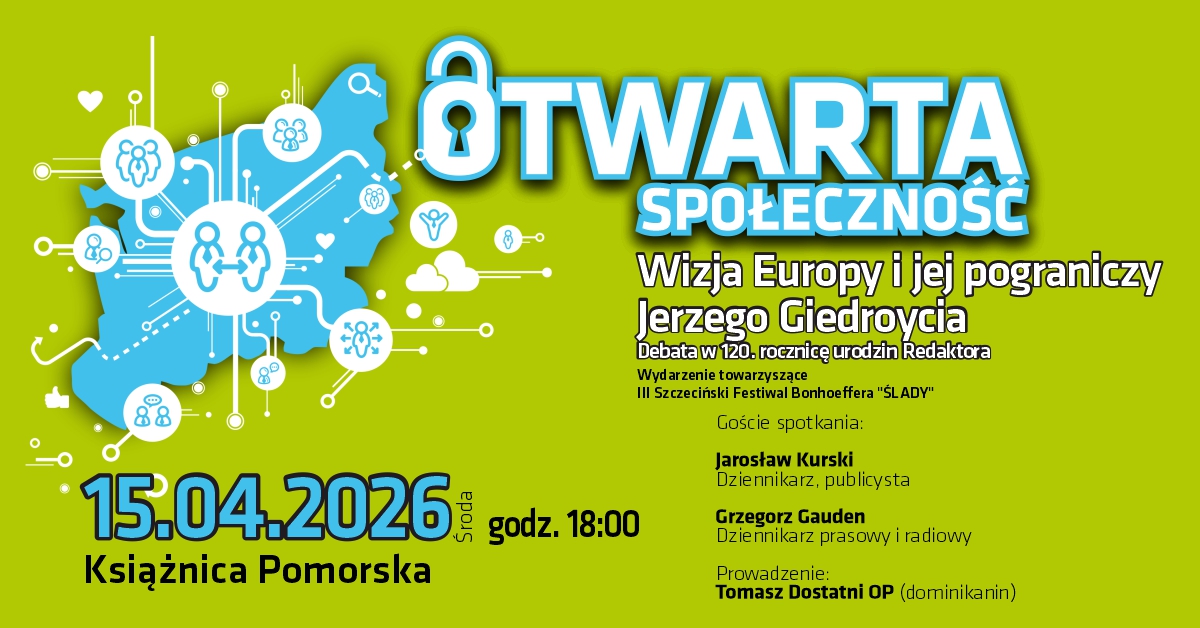 Otwarta Społeczność: Wizja Europy i jej pograniczy Jerzego Giedroycia