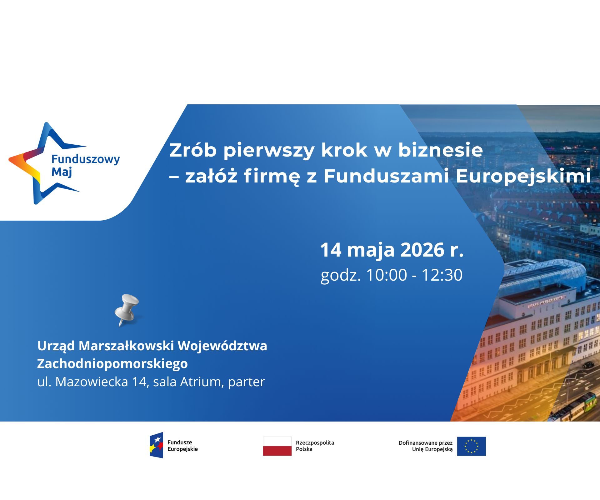 Stacjonarne spotkanie informacyjne „Zrób pierwszy krok w biznesie – załóż firmę z Funduszami Europejskimi”