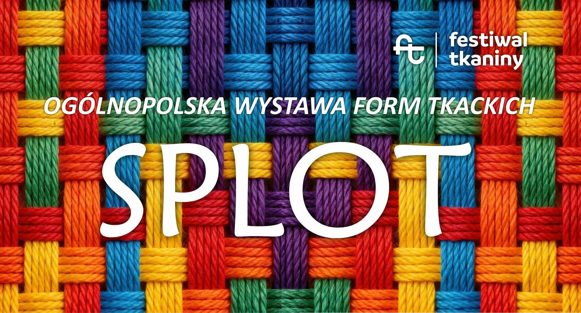 Ogólnopolska Wystawa Form Tkackich SPLOT