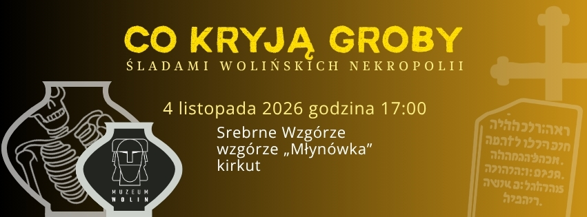 Co kryją groby. Spacer śladami wolińskich nekropolii.