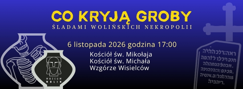 Co kryją groby. Spacer śladami wolińskich nekropolii