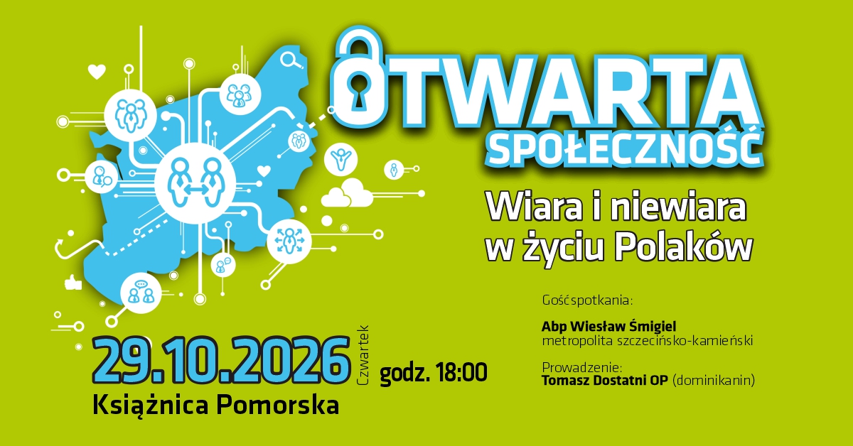 Otwarta Społeczność: Wiara i niewiara w życiu Polaków – spotkanie z abp. Wiesławem Śmiglem