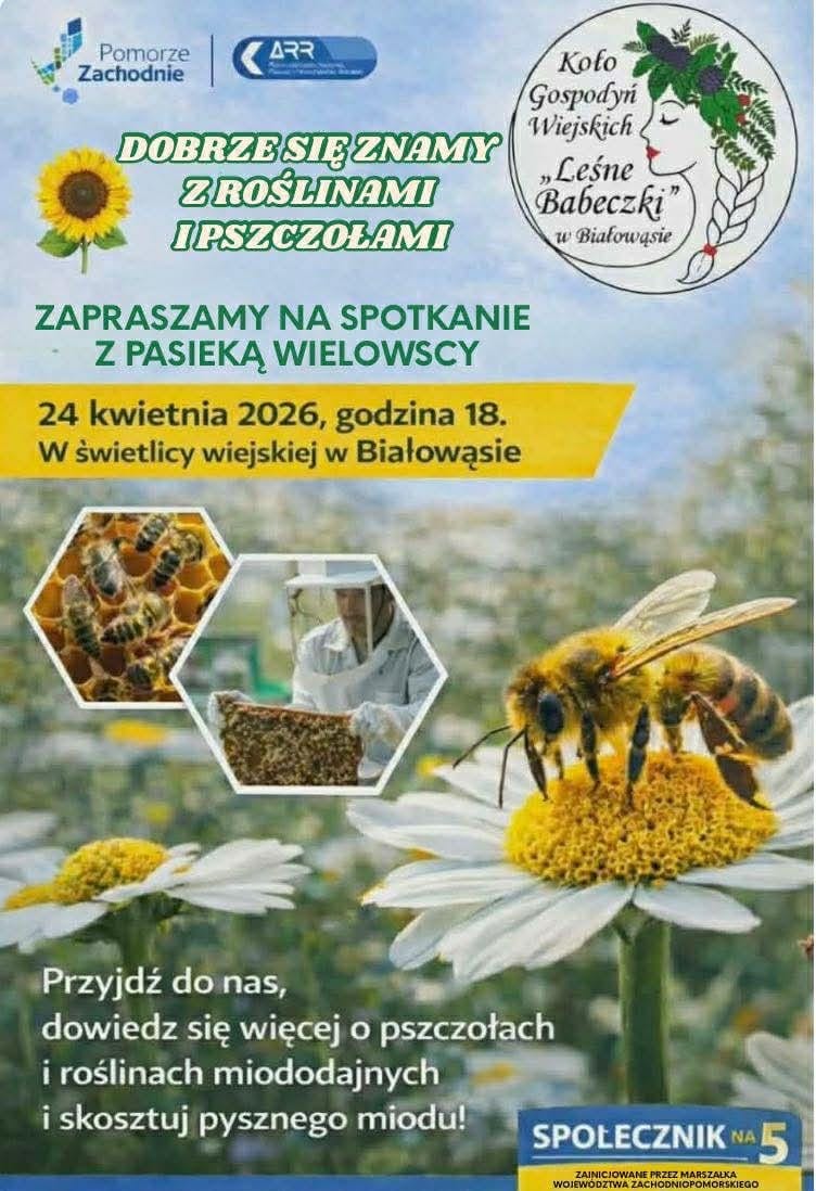 DOBRZE SIĘ ZNAMY Z ROŚLINAMI I PSZCZOŁAMI