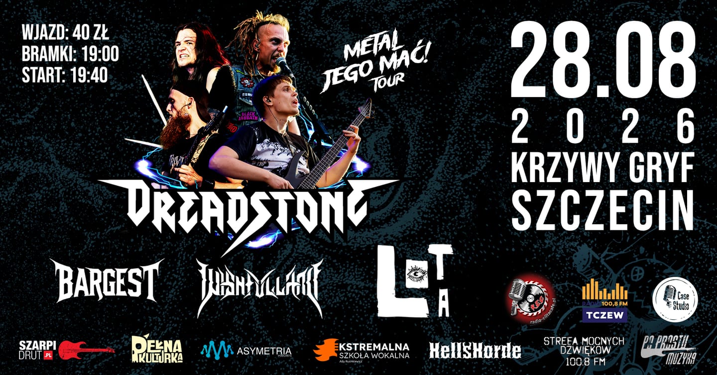 METAL JEGO MAĆ! Koncert Dreadstone + Lota + Supporty: Wishfulland + Bargest