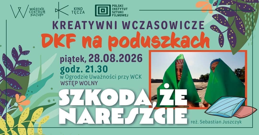 Kreatywni wczasowicze w WCK – Kino na poduszkach w Ogrodzie Uważności „Szkoda, że nareszcie”