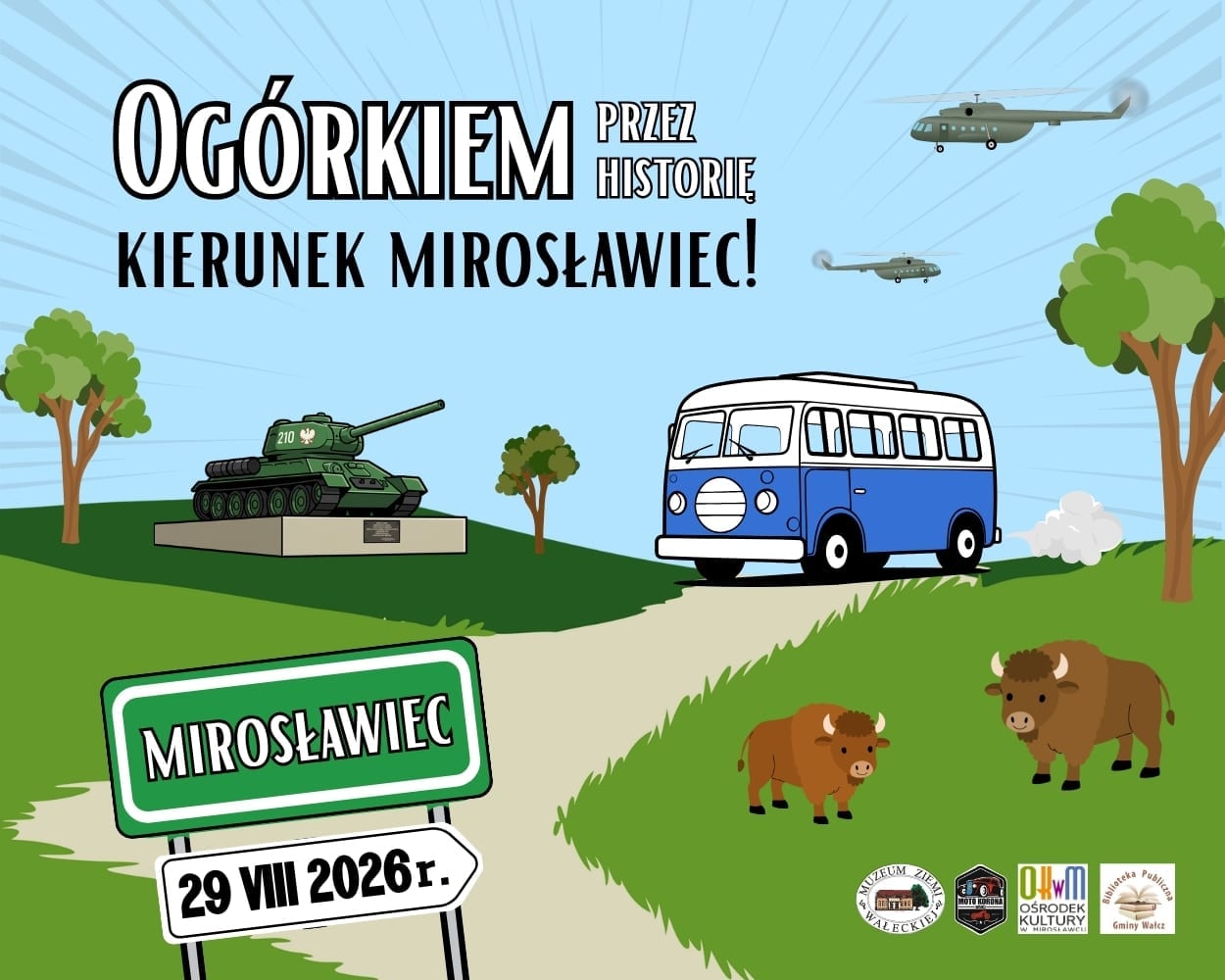 OGÓRKIEM PRZEZ HISTORIĘ – kierunek Mirosławiec!