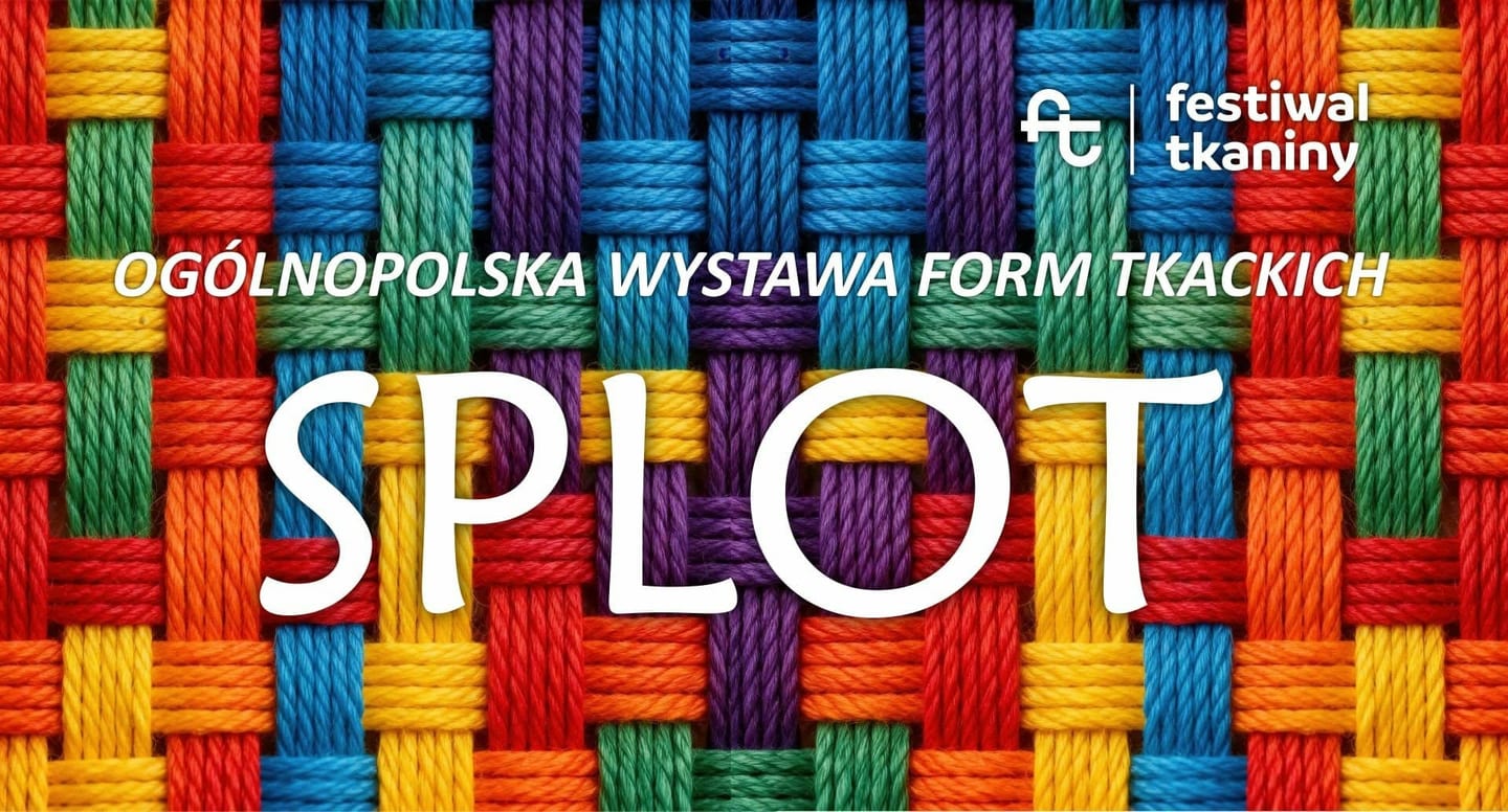 Ogólnopolska Wystawa Form Tkackich SPLOT