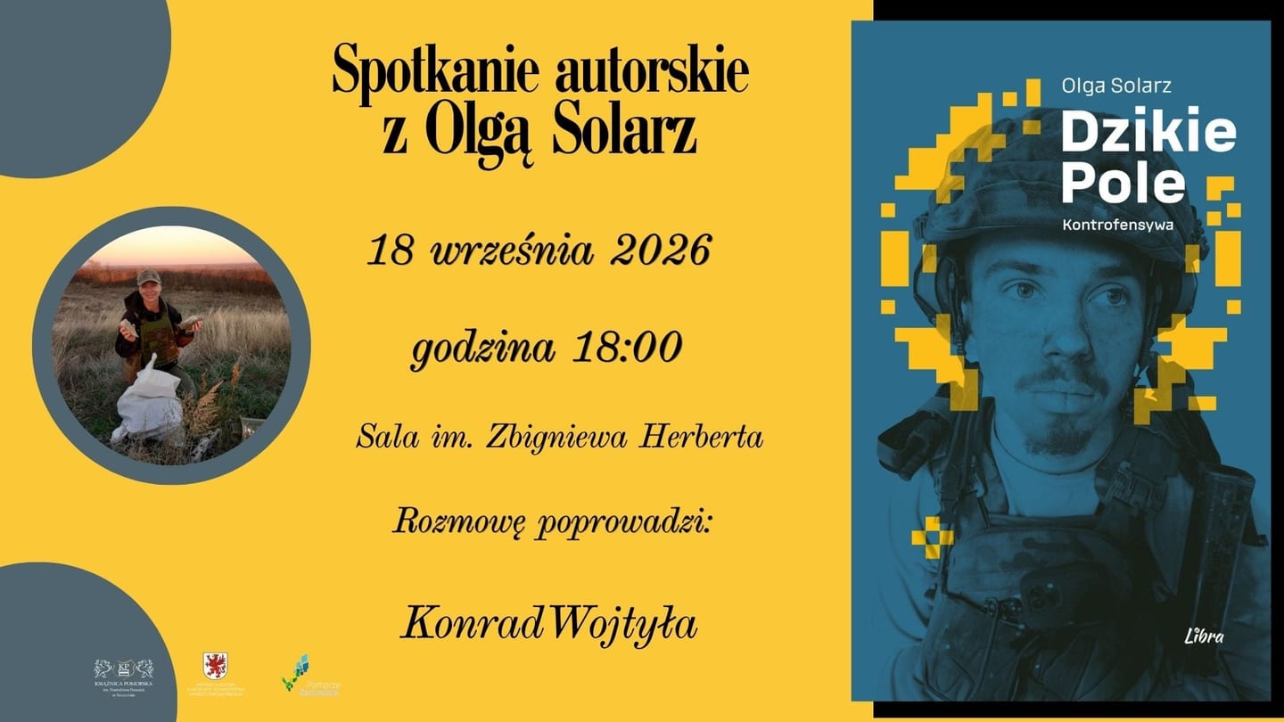 Dzikie Pole. Kontrofensywa. Spotkanie autorskie z Olgą Solarz
