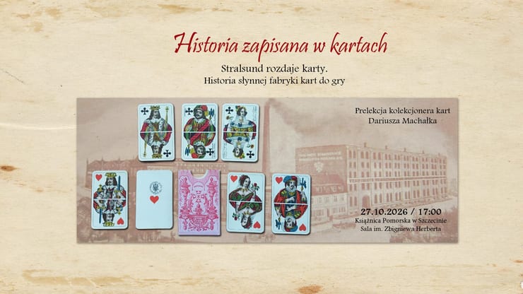 Historia zapisana w kartach: Stralsund rozdaje karty. Historia słynnej fabryki kart do gry