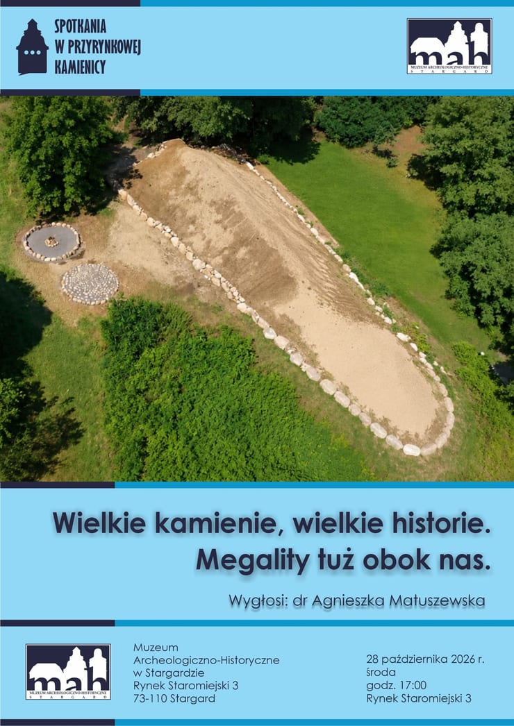 Wielkie kamienie, wielkie historie. Megality tuż obok nas".